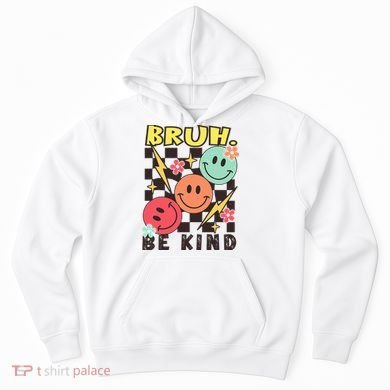 Bruh Be Kind Funny Orange Anti Bullying Unity Day Hoodie