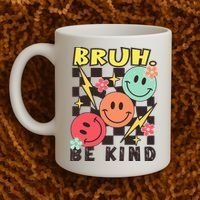 Bruh Be Kind Funny Orange Anti Bullying Unity Day Coffee Mug thumb 2