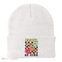 Bruh Be Kind Funny Orange Anti Bullying Unity Day Beanie thumb 0