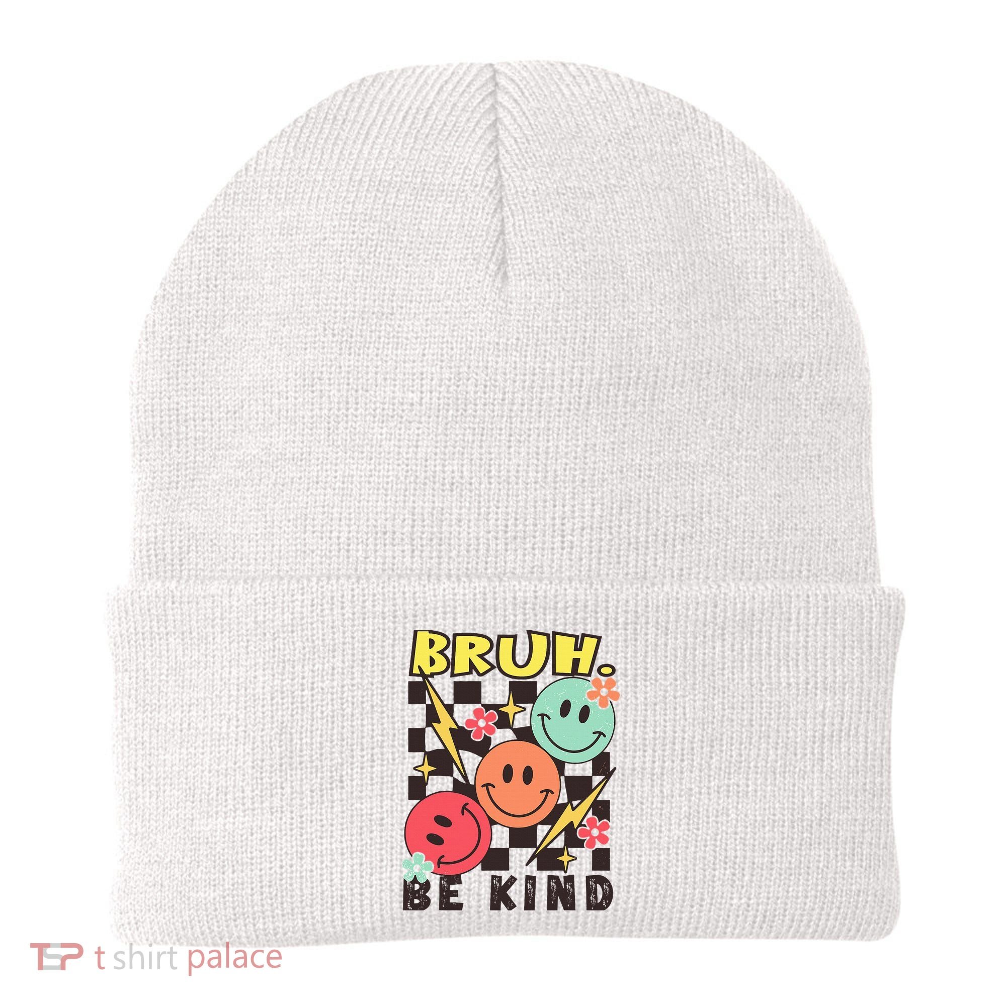 Bruh Be Kind Funny Orange Anti Bullying Unity Day Beanie