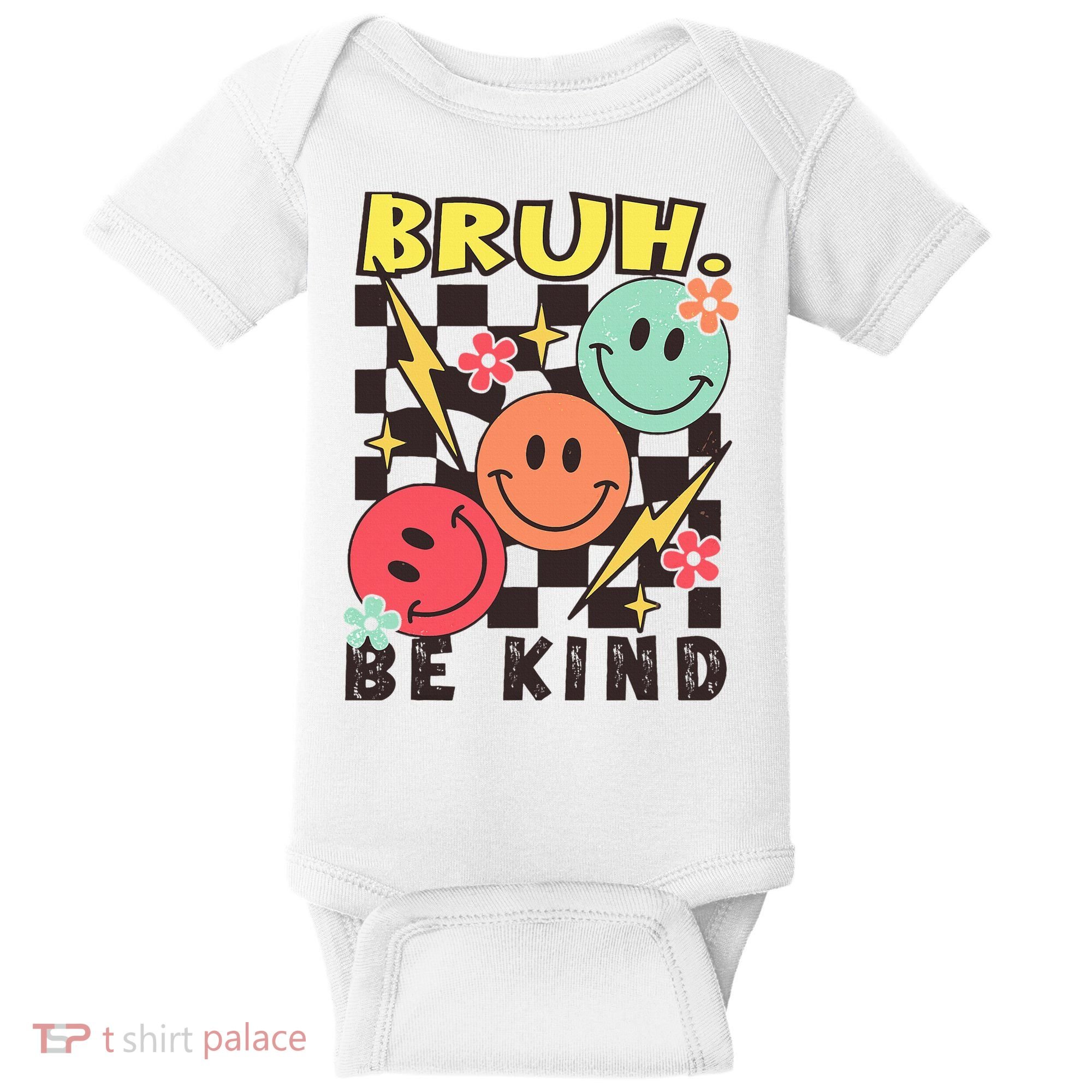 Bruh Be Kind Funny Orange Anti Bullying Unity Day Baby Bodysuit