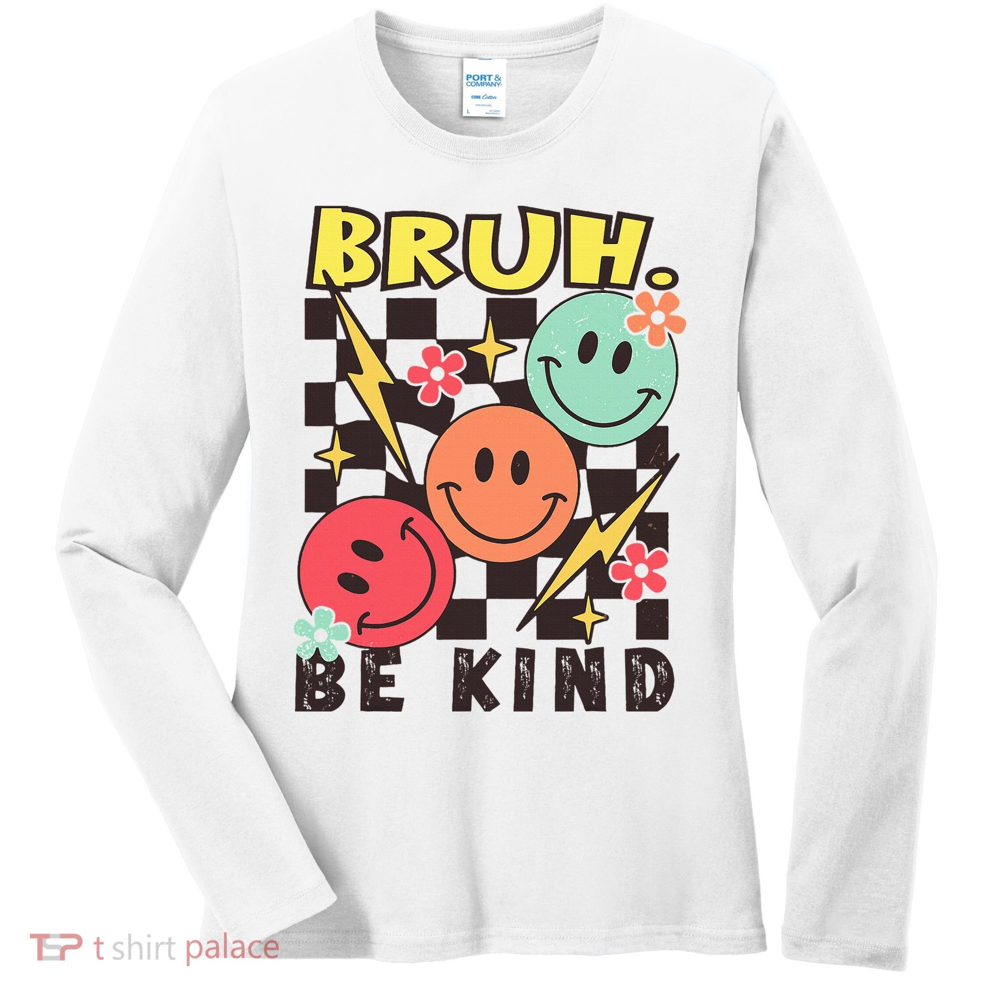 Bruh Be Kind Funny Orange Anti Bullying Unity Day Women's Long Sleeve Shirt