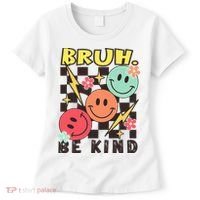 Bruh Be Kind Funny Orange Anti Bullying Unity Day Women's T-Shirt thumb 0