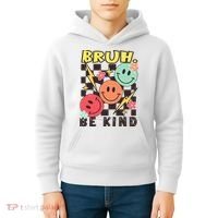 Bruh Be Kind Funny Orange Anti Bullying Unity Day Kids Hoodie thumb 4