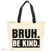 Bruh Be Kind Choose Kindness Anti Bullying Tote Bag thumb 0