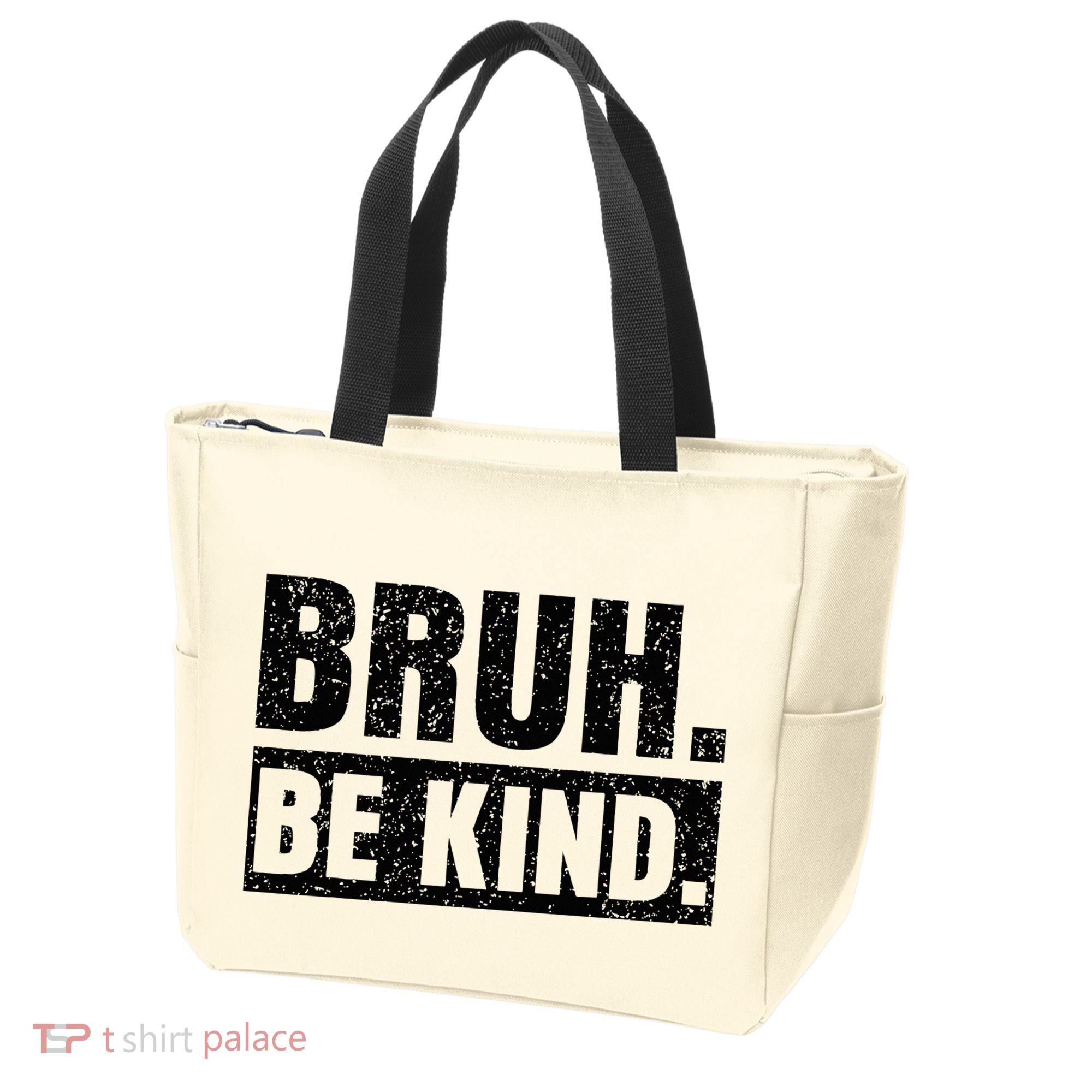 Bruh Be Kind Choose Kindness Anti Bullying Tote Bag