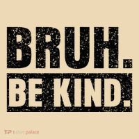 Bruh Be Kind Choose Kindness Anti Bullying Tote Bag thumb 4