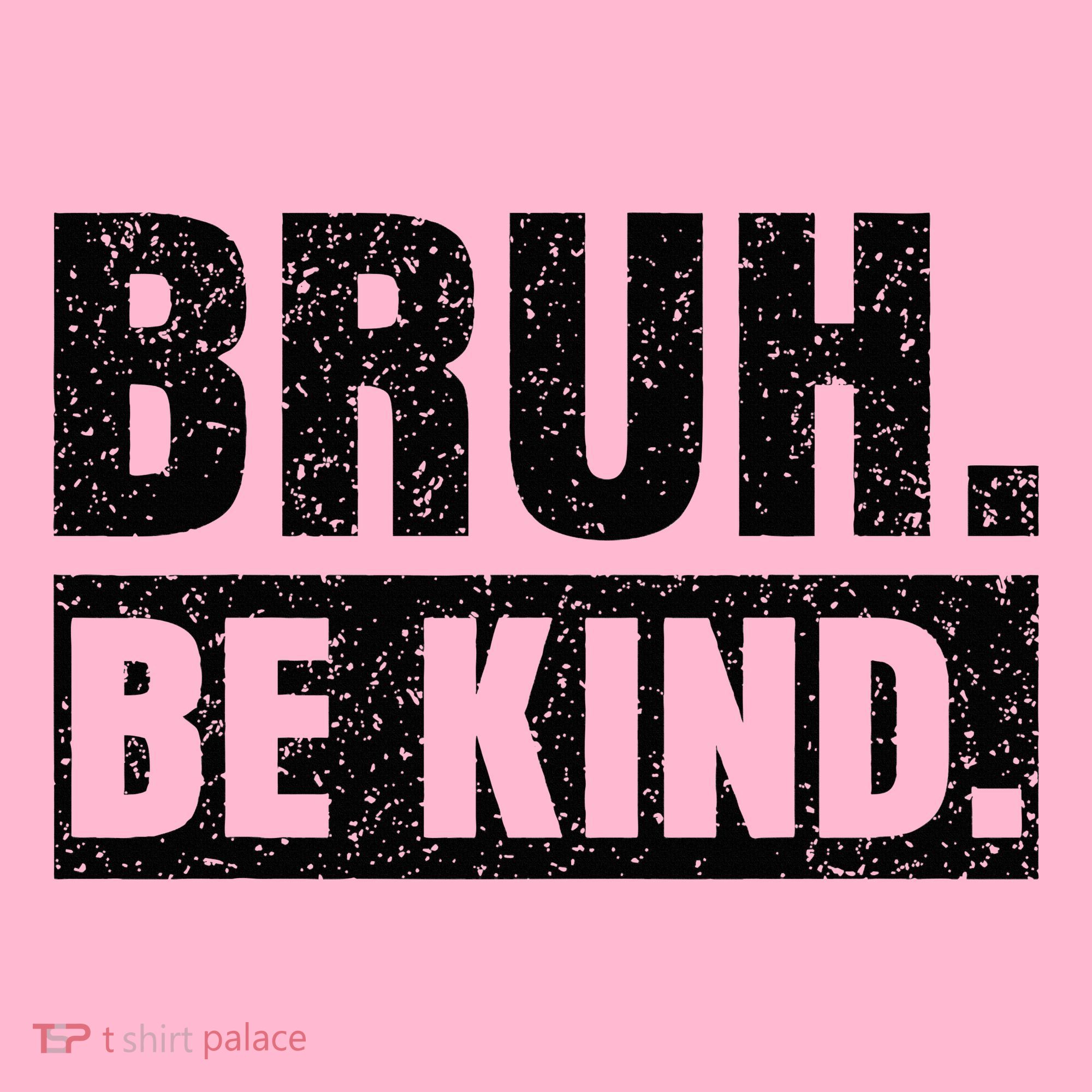 Bruh Be Kind Choose Kindness Anti Bullying Coaster