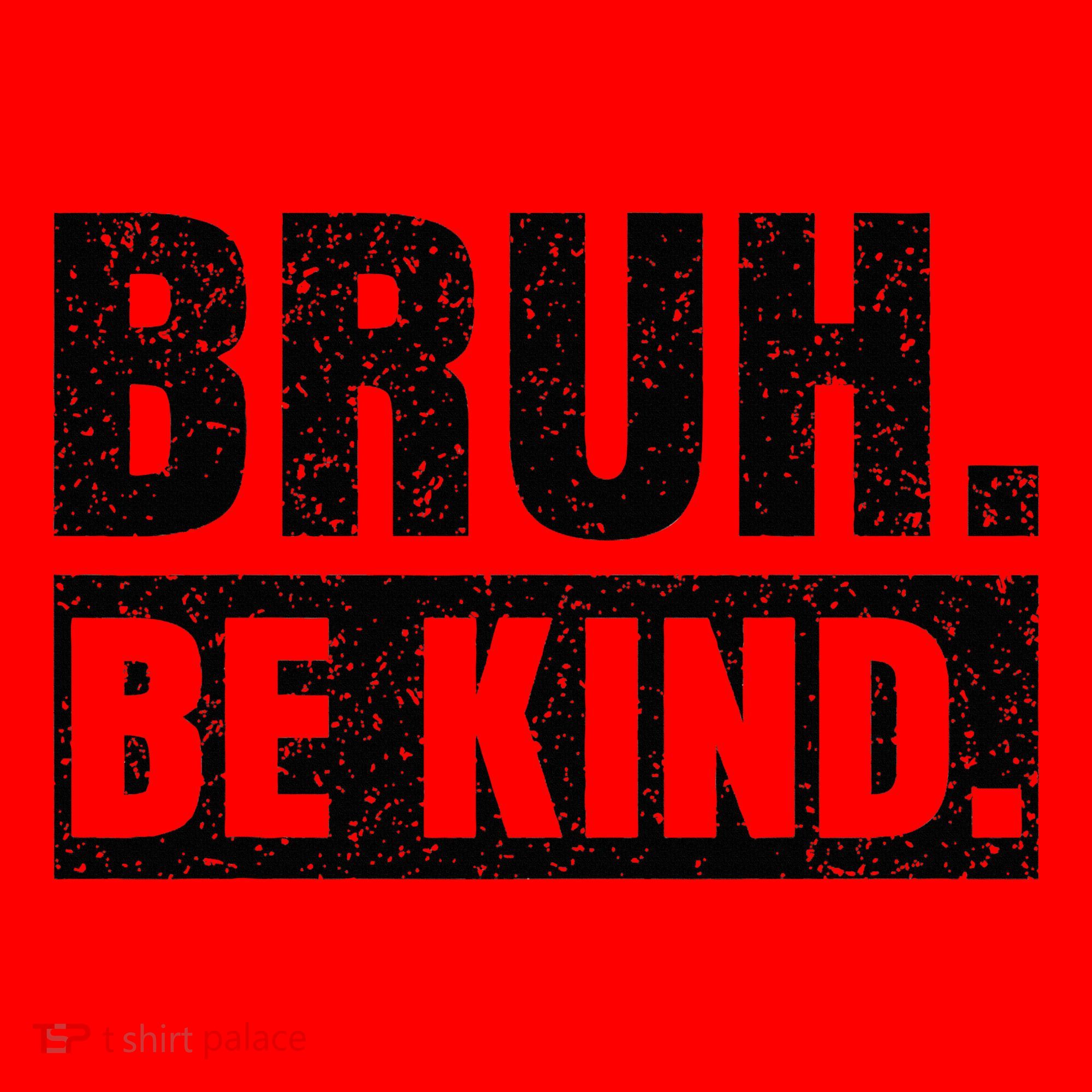 Bruh Be Kind Choose Kindness Anti Bullying Santa Hat