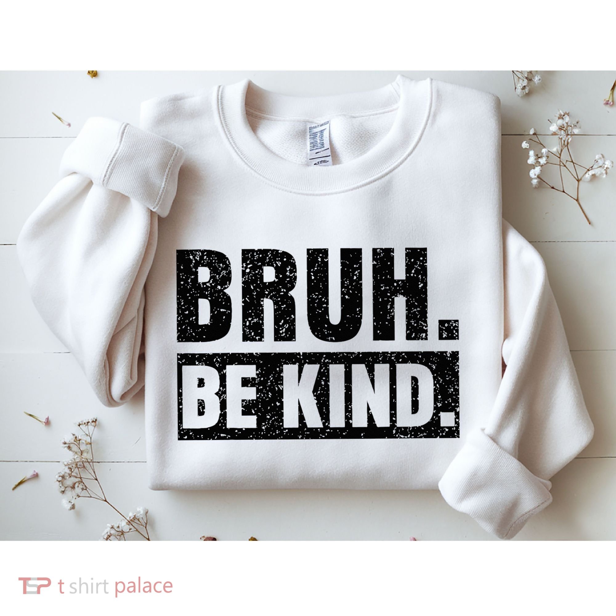 Bruh Be Kind Choose Kindness Anti Bullying Sweatshirt