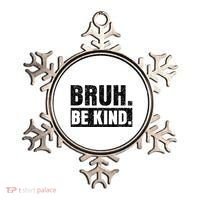 Bruh Be Kind Choose Kindness Anti Bullying Ornament thumb 0