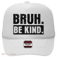 Bruh Be Kind Choose Kindness Anti Bullying Hat thumb 0