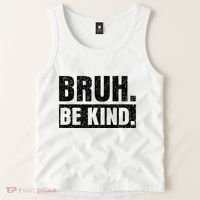 Bruh Be Kind Choose Kindness Anti Bullying Tank Top thumb 2