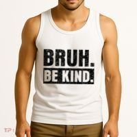 Bruh Be Kind Choose Kindness Anti Bullying Tank Top thumb 3