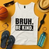 Bruh Be Kind Choose Kindness Anti Bullying Tank Top thumb 4
