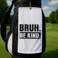Bruh Be Kind Choose Kindness Anti Bullying Golf Towel thumb 2