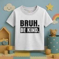 Bruh Be Kind Choose Kindness Anti Bullying Toddler T-Shirt thumb 3