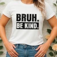 Bruh Be Kind Choose Kindness Anti Bullying Women's T-Shirt thumb 2