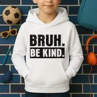 Bruh Be Kind Choose Kindness Anti Bullying Kids Hoodie thumb 2