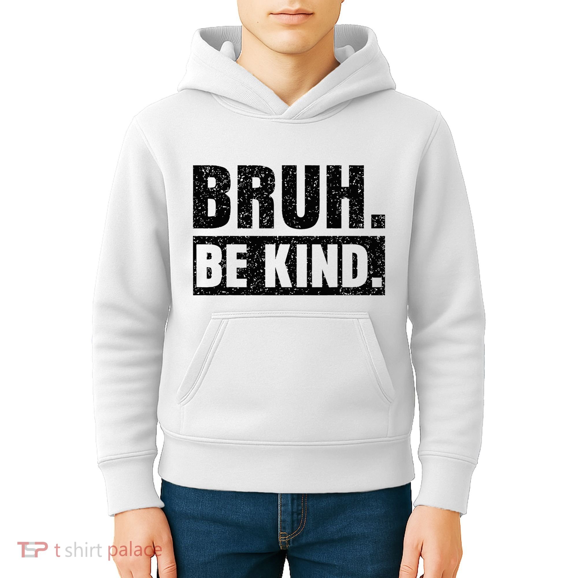 Bruh Be Kind Choose Kindness Anti Bullying Kids Hoodie