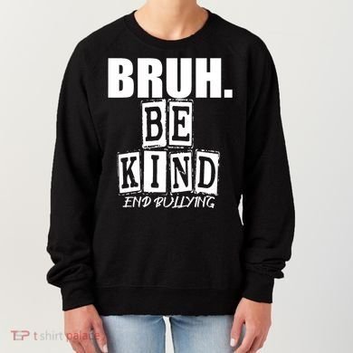 Bruh Be Kind Funny Orange Anti Bullying Unity Day Women's Sweatshirt