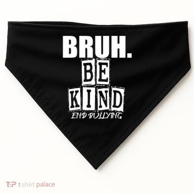 Bruh Be Kind Funny Orange Anti Bullying Unity Day USA-Made Doggie Bandana
