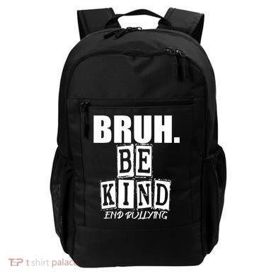 Bruh Be Kind Funny Orange Anti Bullying Unity Day Backpack
