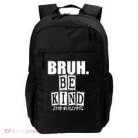 Bruh Be Kind Funny Orange Anti Bullying Unity Day Backpack thumb 0
