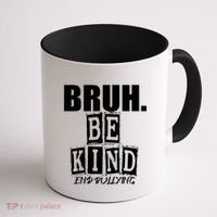 Bruh Be Kind Funny Orange Anti Bullying Unity Day Coffee Mug thumb 1