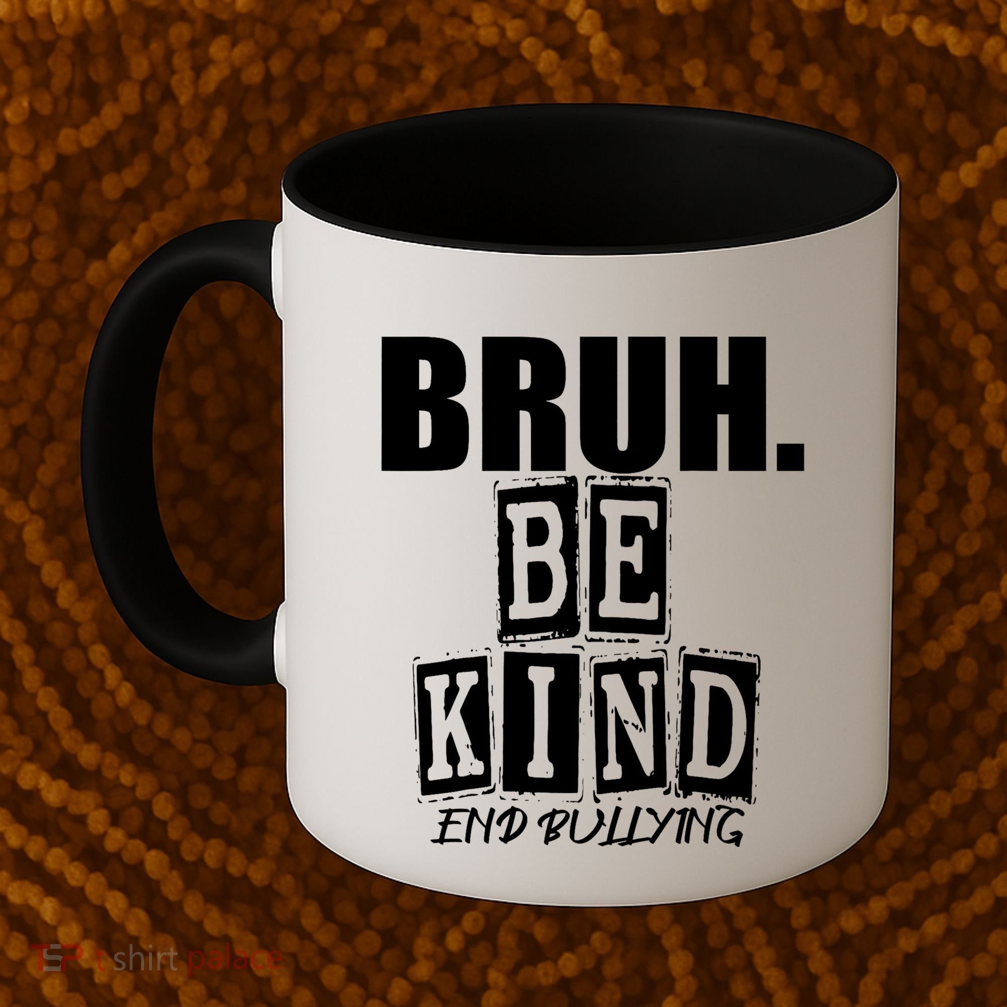 Bruh Be Kind Funny Orange Anti Bullying Unity Day Coffee Mug