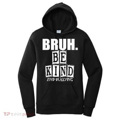 Bruh Be Kind Funny Orange Anti Bullying Unity Day Women's Hoodie