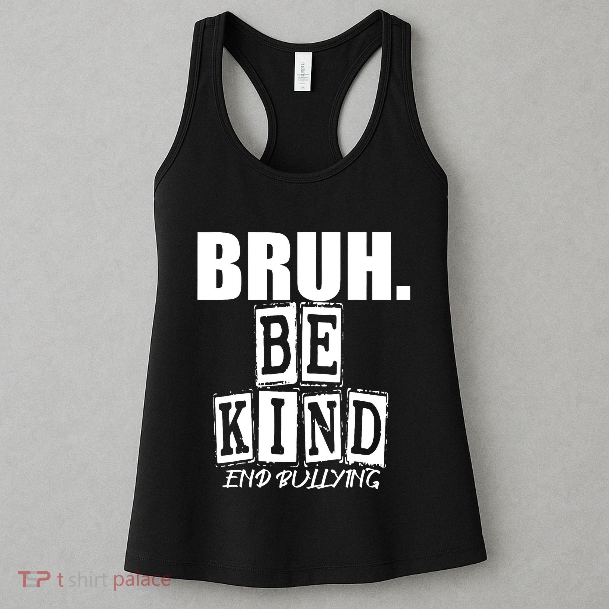 Bruh Be Kind Funny Orange Anti Bullying Unity Day Women's Tank Top