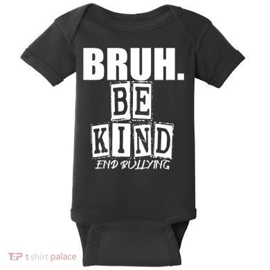 Bruh Be Kind Funny Orange Anti Bullying Unity Day Baby Bodysuit