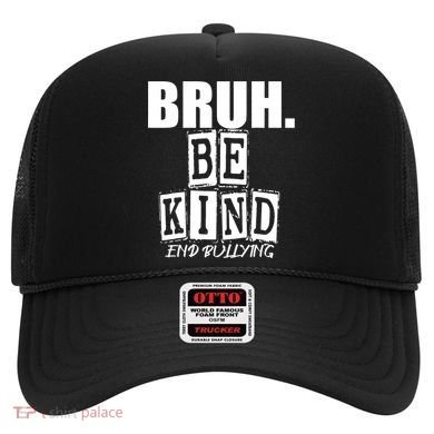 Bruh Be Kind Funny Orange Anti Bullying Unity Day Hat