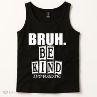 Bruh Be Kind Funny Orange Anti Bullying Unity Day Tank Top thumb 2