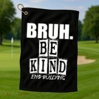 Bruh Be Kind Funny Orange Anti Bullying Unity Day Golf Towel thumb 1