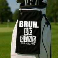 Bruh Be Kind Funny Orange Anti Bullying Unity Day Golf Towel thumb 2