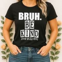 Bruh Be Kind Funny Orange Anti Bullying Unity Day Women's T-Shirt thumb 2