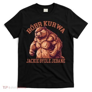 Bober Bobr Kurwa T-Shirt