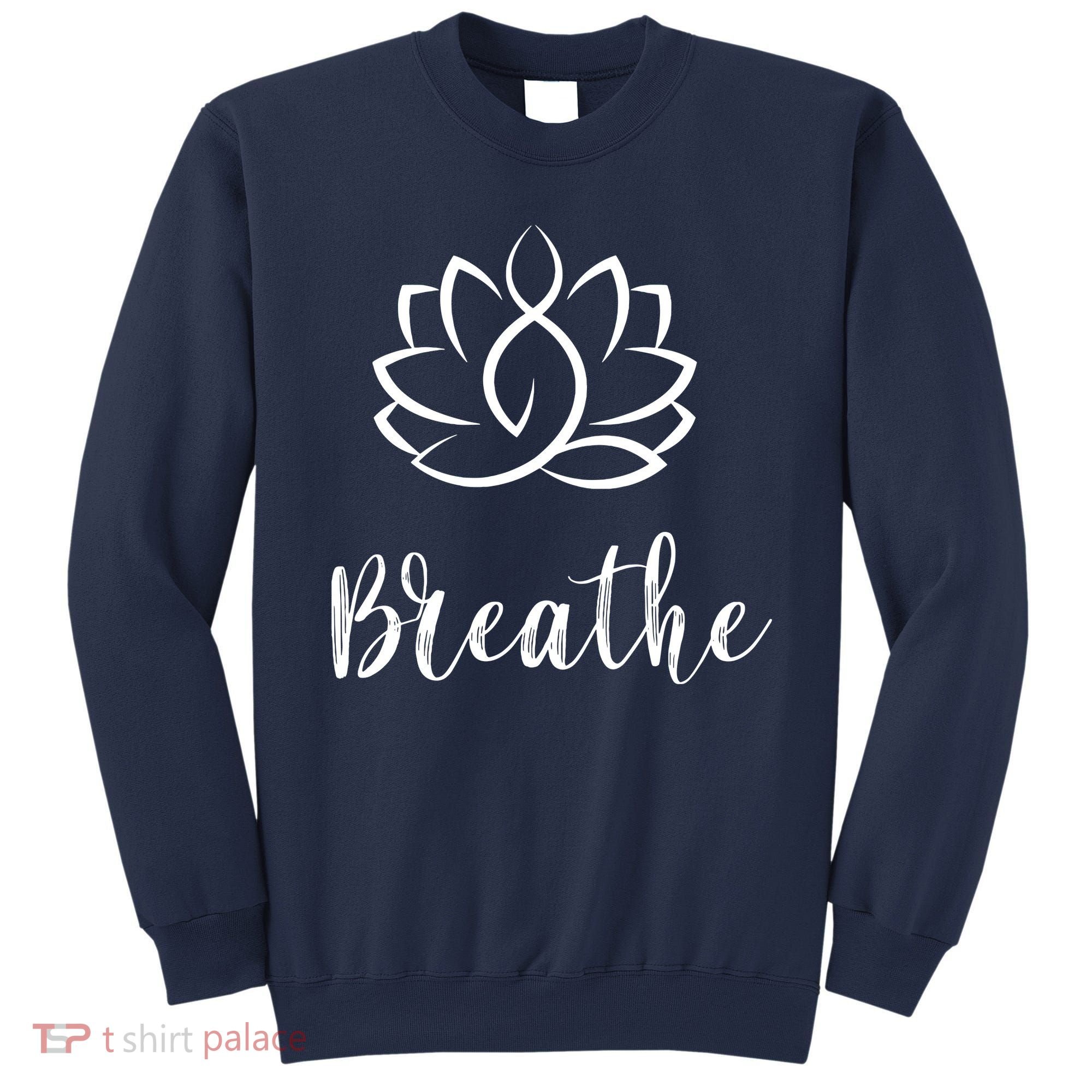 Breathe Buddha Lotus Flower Meditation Yoga Sweatshirt