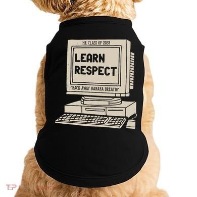 Banana Breath Learn Respect I think You Should Leave Doggie Tank