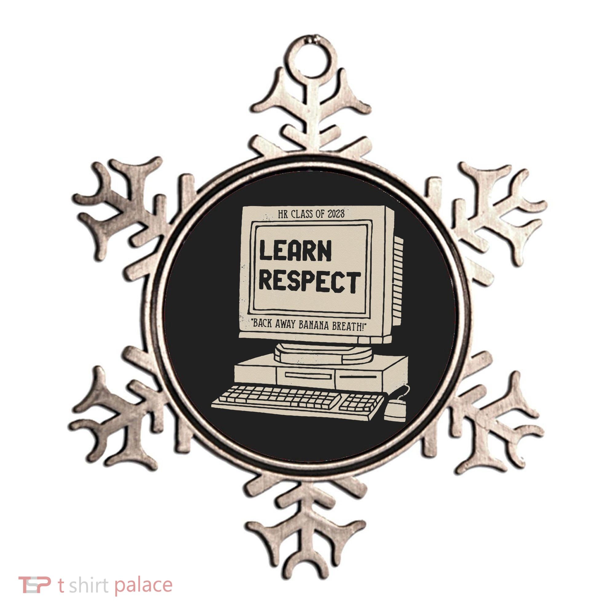 Banana Breath Learn Respect I think You Should Leave Ornament