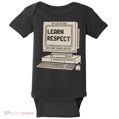 Banana Breath Learn Respect I think You Should Leave Baby Bodysuit