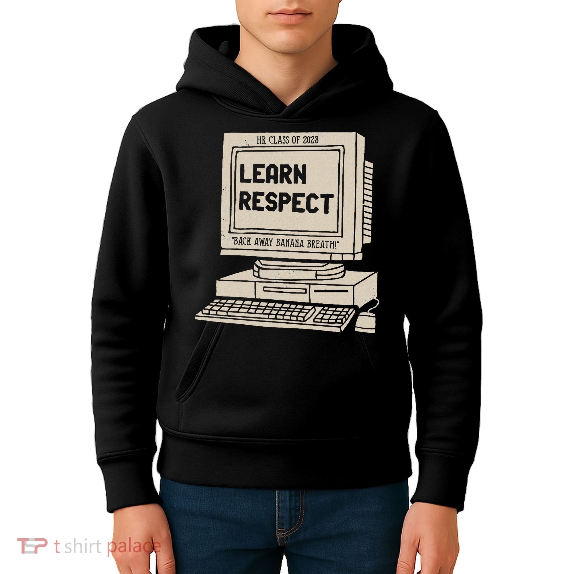 Banana Breath Learn Respect I think You Should Leave Kids Hoodie