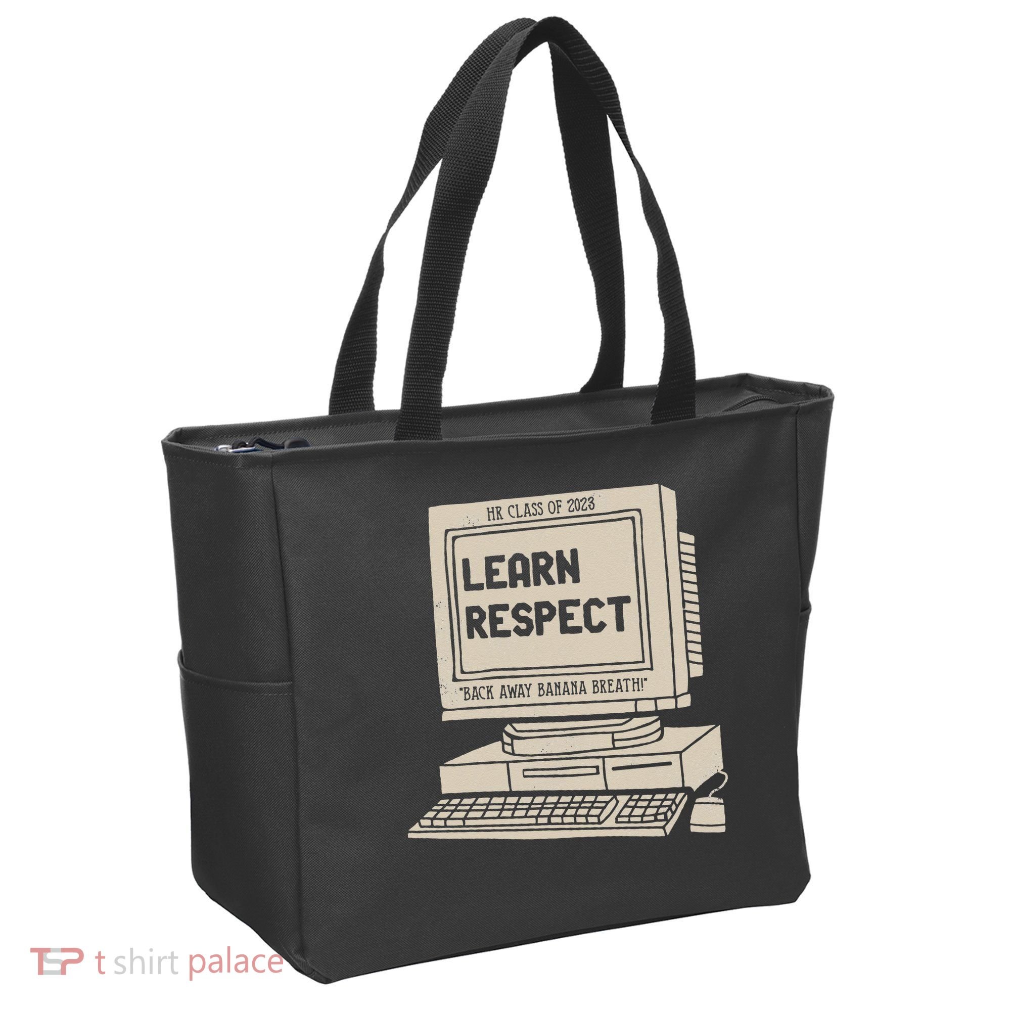 Banana Breath Learn Respect I think You Should Leave Tote Bag