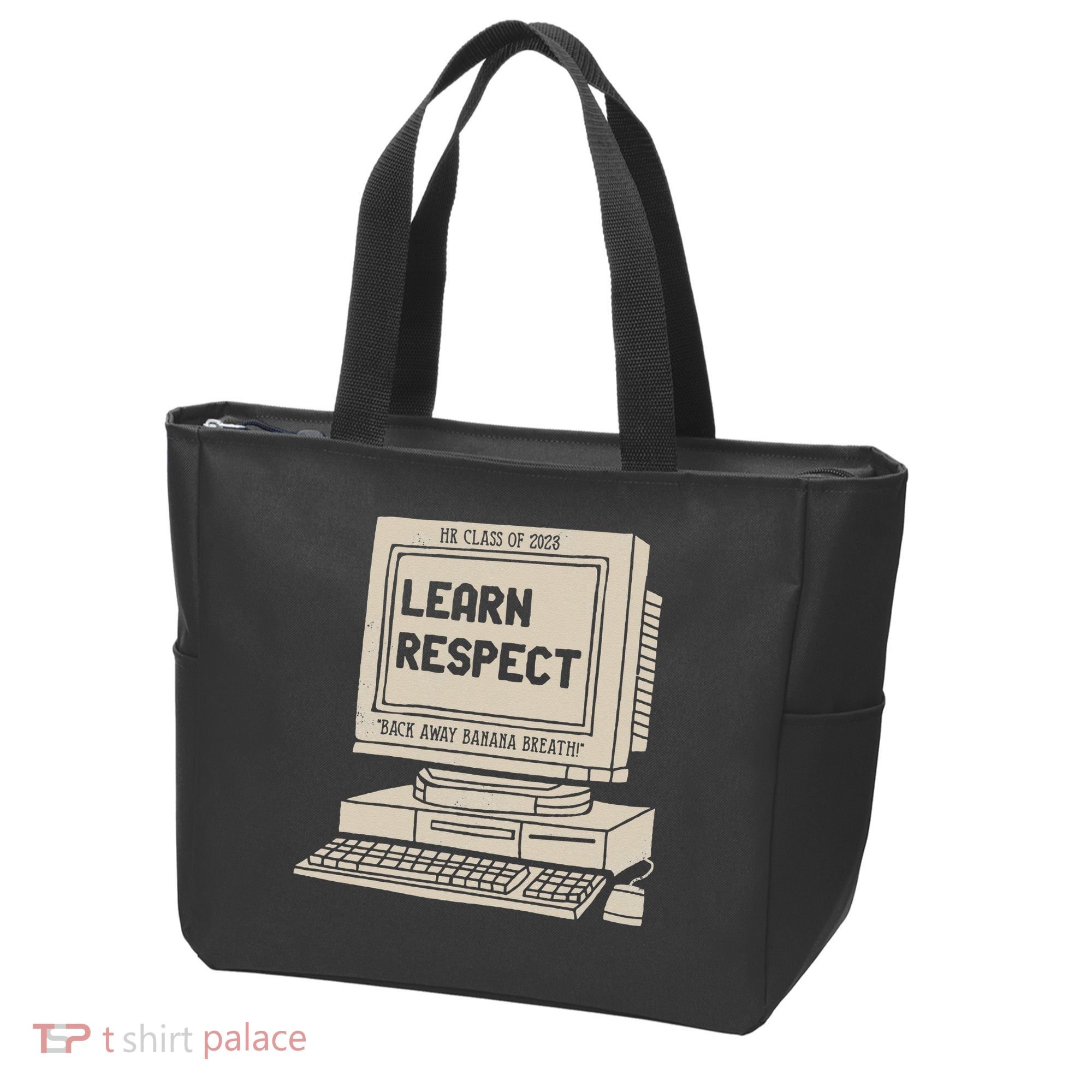 Banana Breath Learn Respect I think You Should Leave Tote Bag