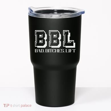 Bad Bitches Lift Heavy Gym Workout Motivation Tumbler