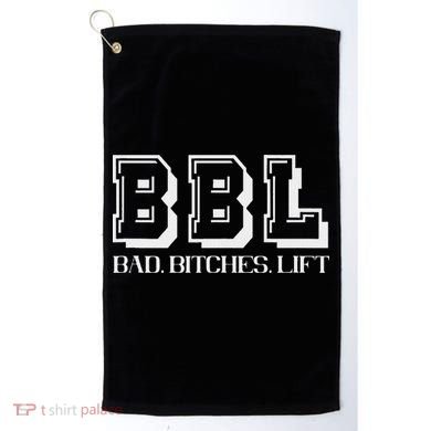 Bad Bitches Lift Heavy Gym Workout Motivation Golf Towel