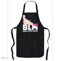 BLM Bang Local Milfs Funny Sexy Milf Quote Apron thumb 0