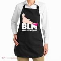 BLM Bang Local Milfs Funny Sexy Milf Quote Apron thumb 2
